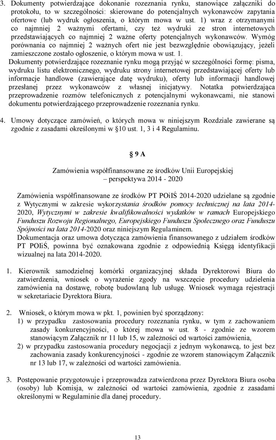 Wymóg porównania co najmniej 2 ważnych ofert nie jest bezwzględnie obowiązujący, jeżeli zamieszczone zostało ogłoszenie, o którym mowa w ust. 1.