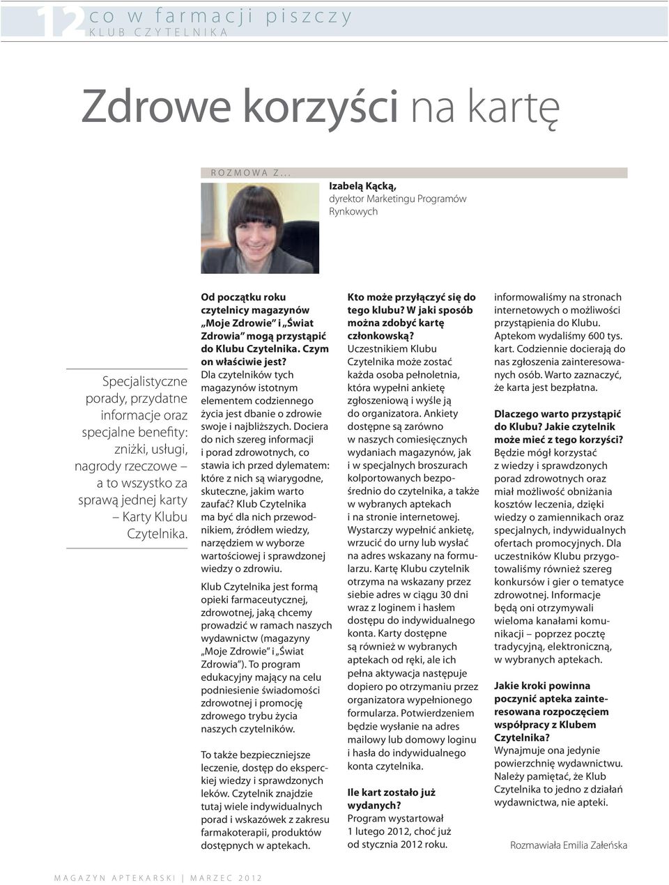 Karty Klubu Czytelnika. Od początku roku czytelnicy magazynów Moje Zdrowie i Świat Zdrowia mogą przystąpić do Klubu Czytelnika. Czym on właściwie jest?