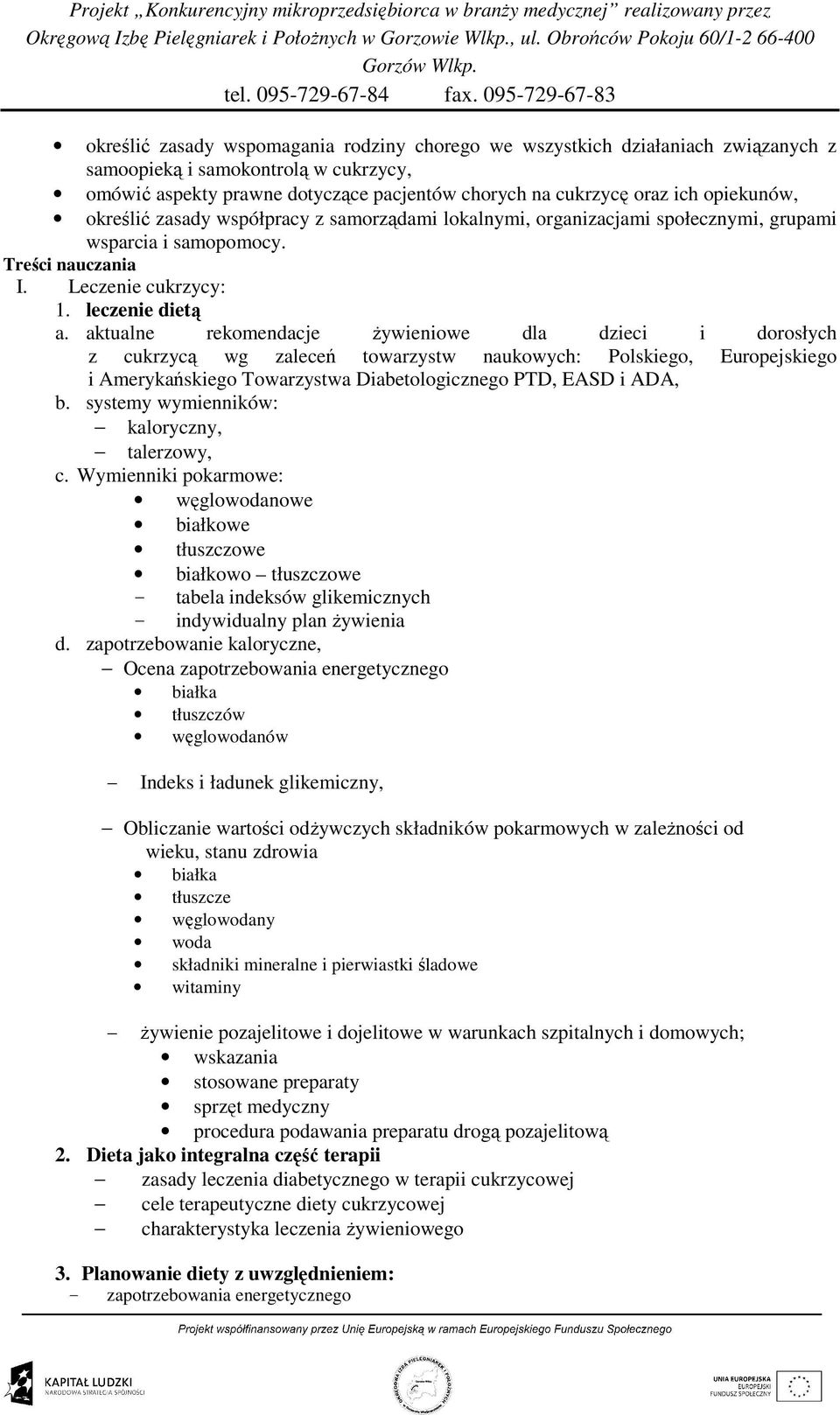 aktualne rekomendacje Ŝywieniowe dla dzieci i dorosłych z cukrzycą wg zaleceń towarzystw naukowych: Polskiego, Europejskiego i Amerykańskiego Towarzystwa Diabetologicznego PTD, EASD i ADA, b.