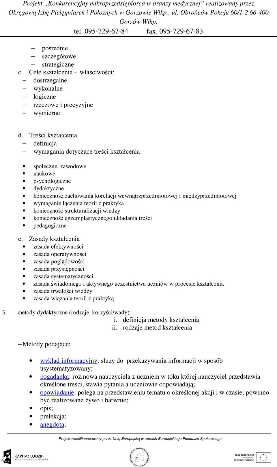 wymaganie łączenia teorii z praktyka konieczność strukturalizacji wiedzy konieczność egzemplastycznego układania treści pedagogiczne e.