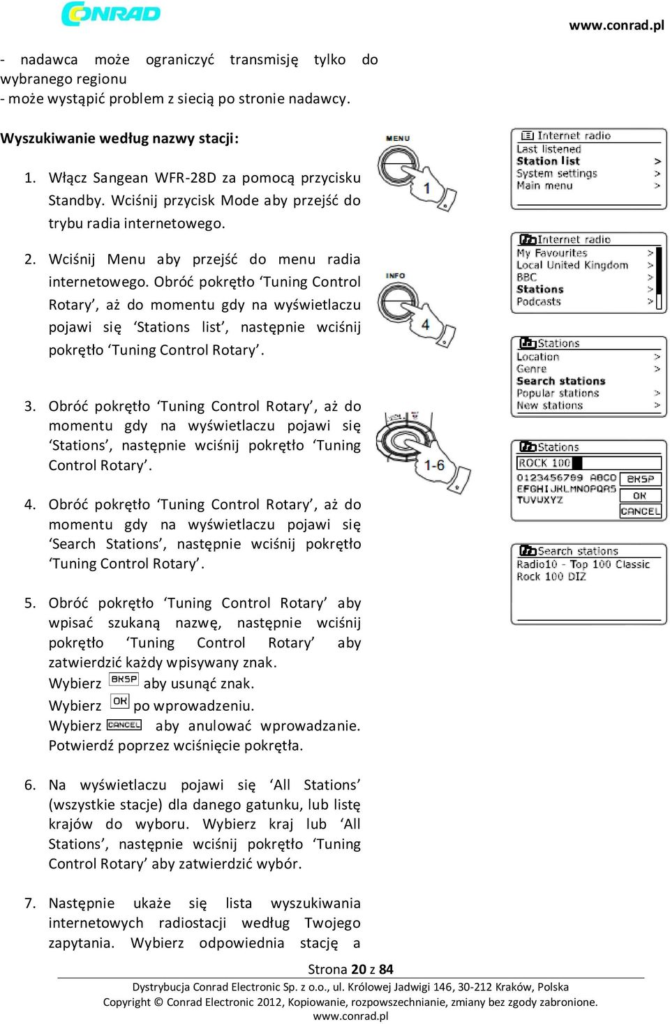 Obród pokrętło Tuning Control Rotary, aż do momentu gdy na wyświetlaczu pojawi się Stations list, następnie wciśnij pokrętło Tuning Control Rotary. 3.