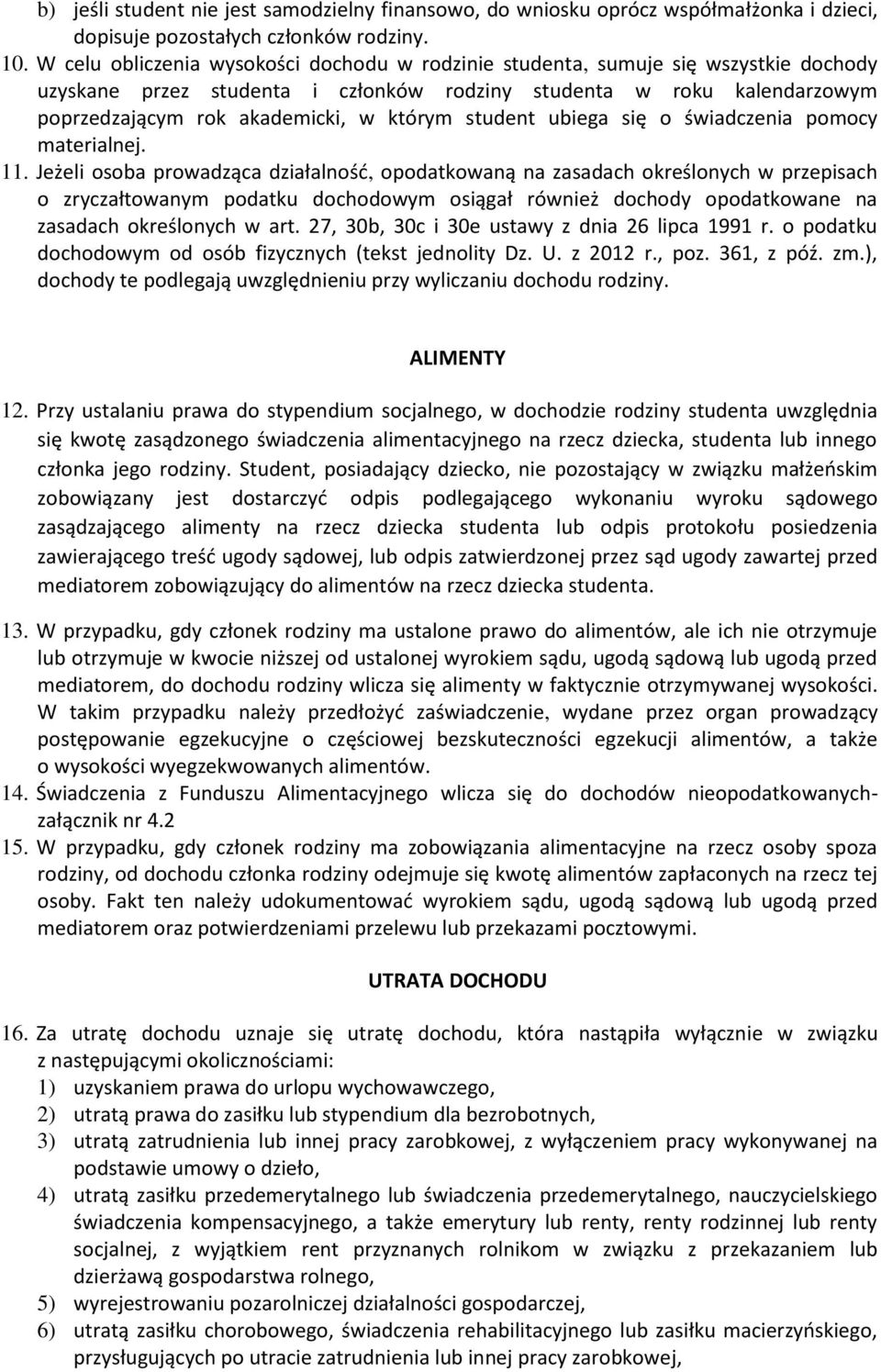 student ubiega się o świadczenia pomocy materialnej. 11.