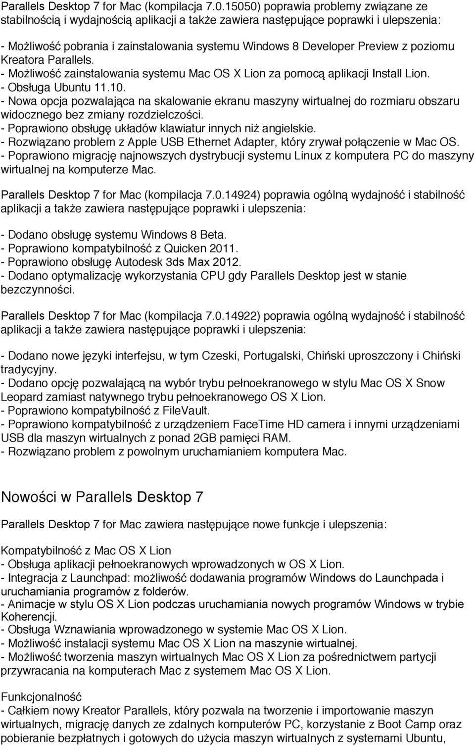 Możliwość zainstalowania systemu Mac OS X Lion za pomocą aplikacji Install Lion. - Obsługa Ubuntu 11.10.