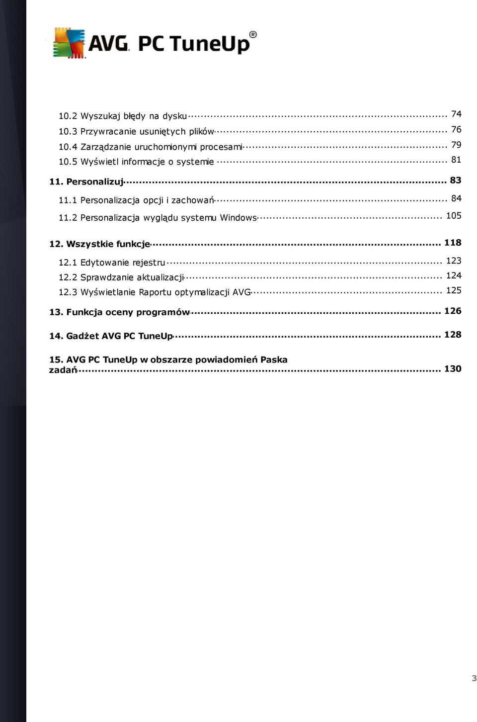 2 Personalizacja wyglądu systemu Windows... 118 12. Wszystkie funkcje... 123 12.1 Edytowanie rejestru... 124 12.2 Sprawdzanie aktualizacji.