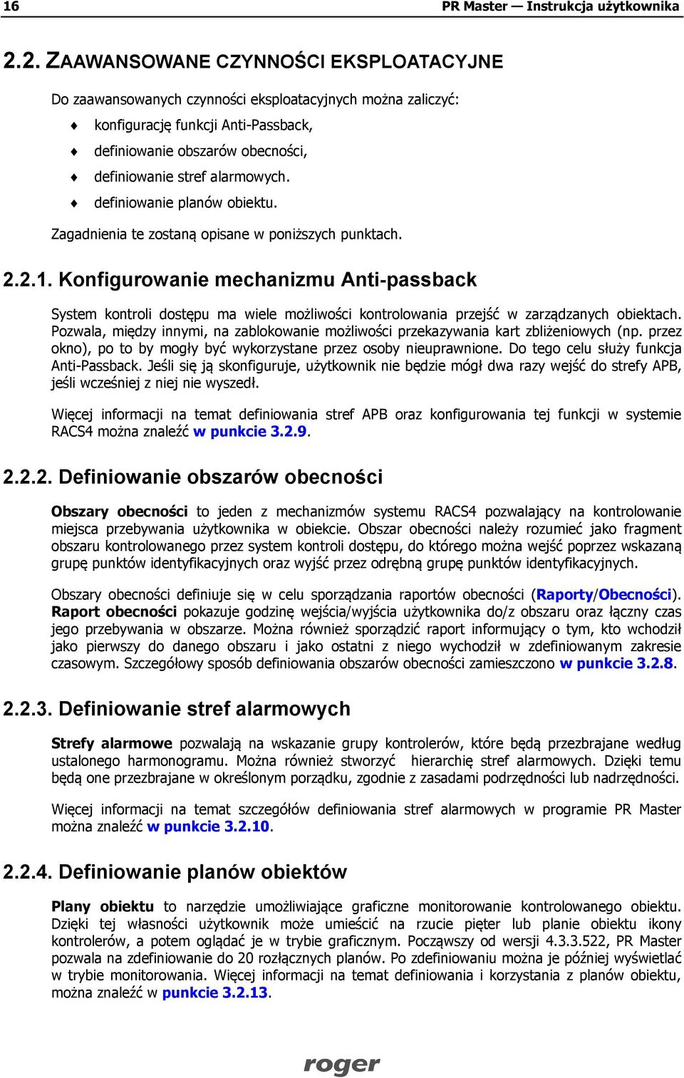 alarmowych. definiowanie planów obiektu. Zagadnienia te zostaną opisane w poniższych punktach. 2.2.1.