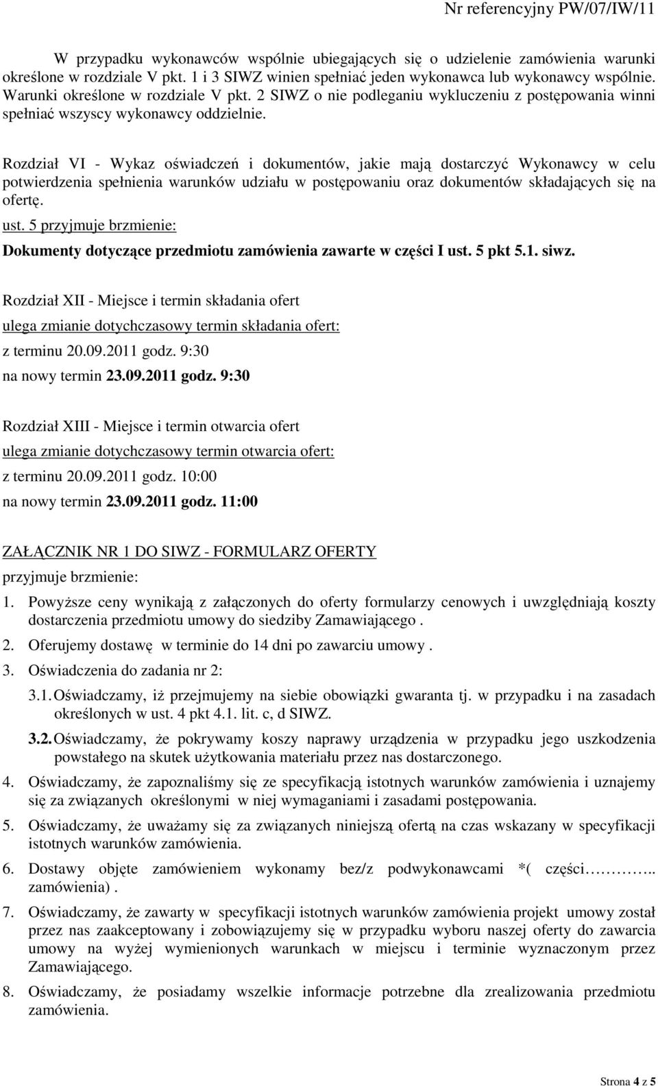 Rozdział VI - Wykaz oświadczeń i dokumentów, jakie mają dostarczyć Wykonawcy w celu potwierdzenia spełnienia warunków udziału w postępowaniu oraz dokumentów składających się na ofertę. ust.