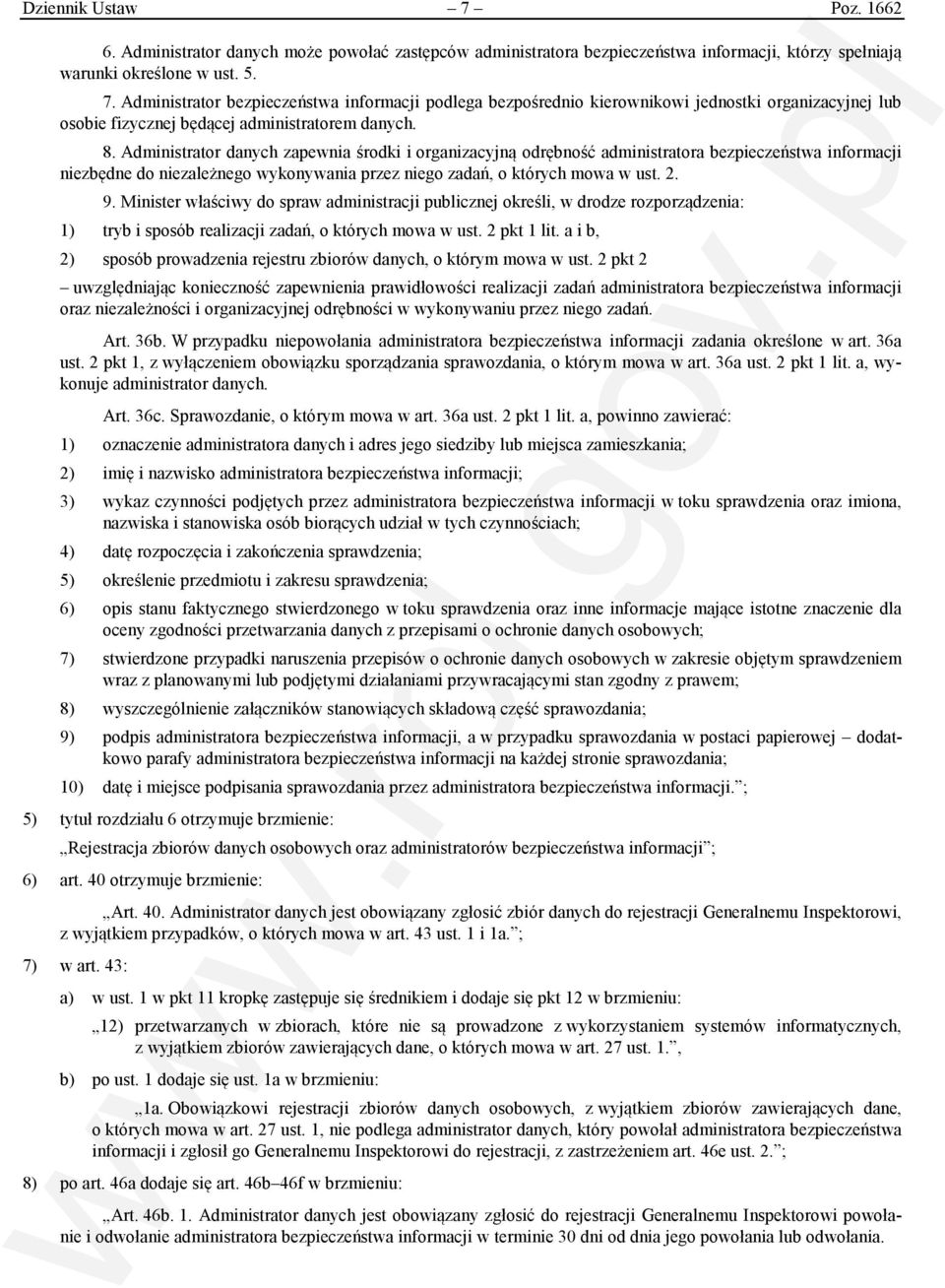 Minister właściwy do spraw administracji publicznej określi, w drodze rozporządzenia: 1) tryb i sposób realizacji zadań, o których mowa w ust. 2 pkt 1 lit.