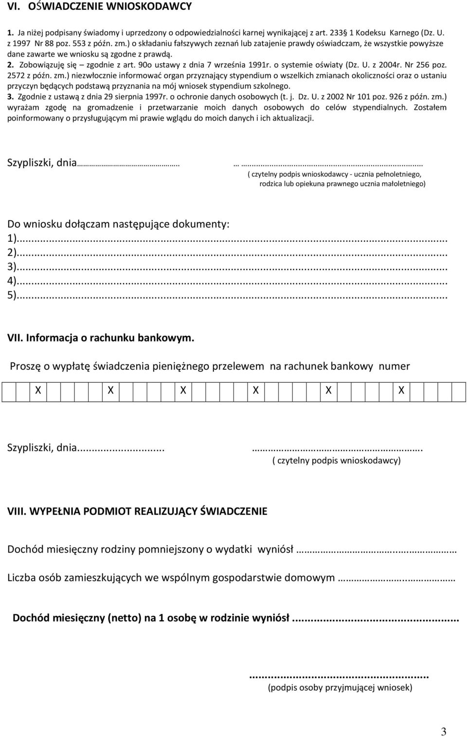 o systemie oświaty (Dz. U. z 2004r. Nr 256 poz. 2572 z późn. zm.