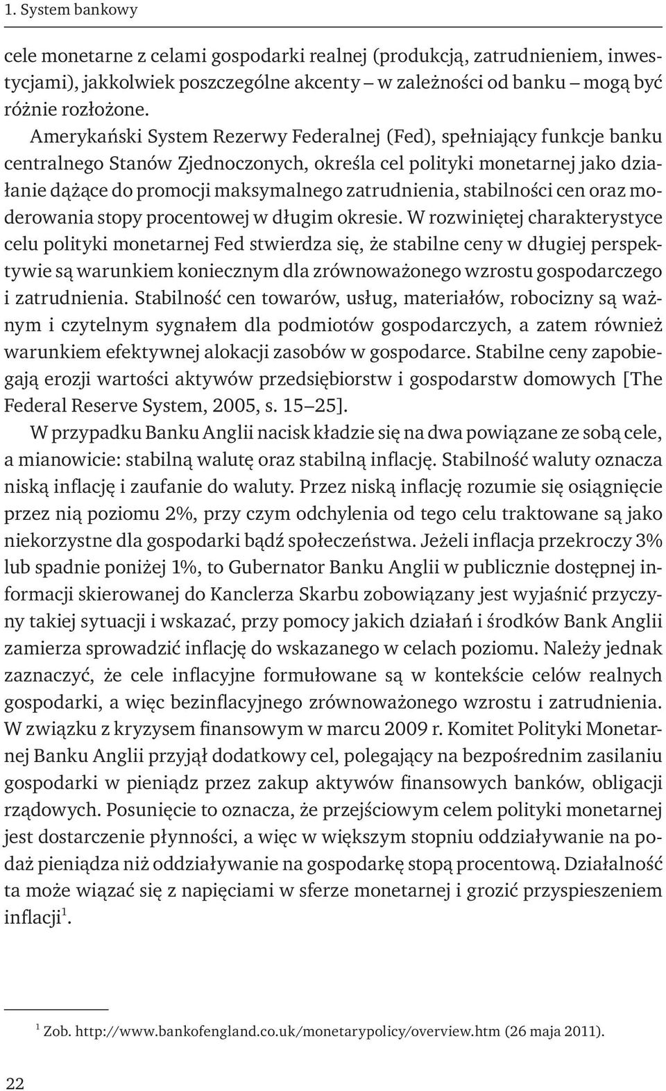 stabilności cen oraz moderowania stopy procentowej w długim okresie.