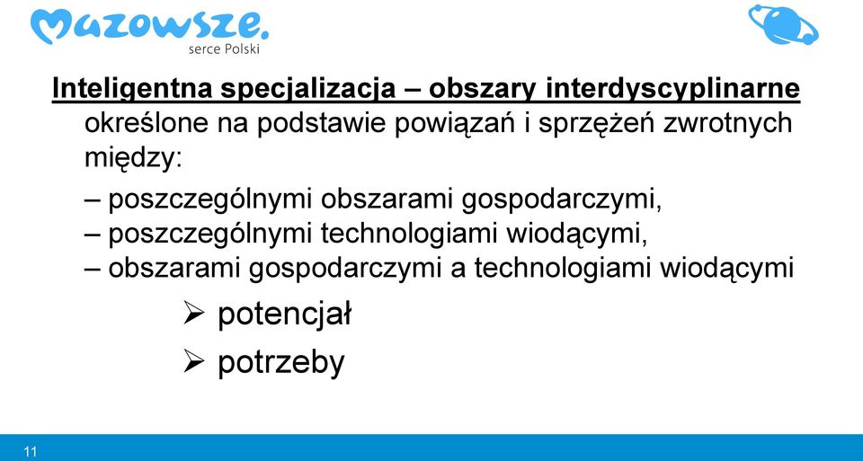 obszarami gospodarczymi, poszczególnymi technologiami wiodącymi,