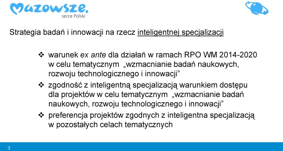 inteligentną specjalizacją warunkiem dostępu dla projektów w celu tematycznym wzmacnianie badań naukowych,