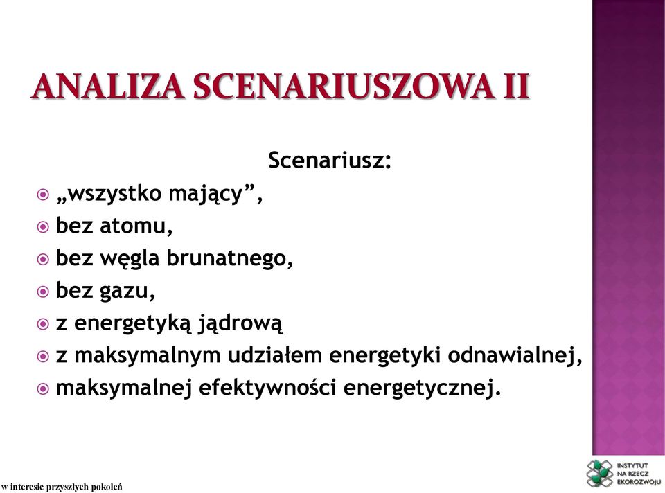 jądrową z maksymalnym udziałem energetyki