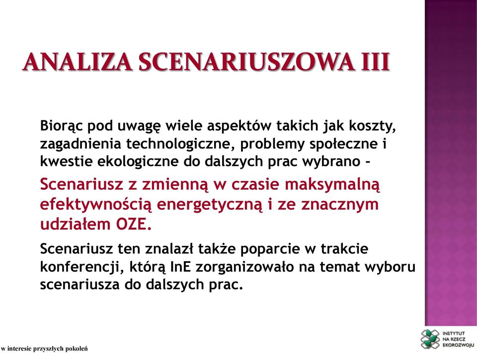 maksymalną efektywnością energetyczną i ze znacznym udziałem OZE.