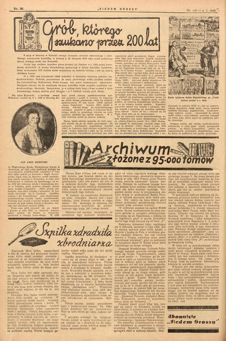 Styl historycznego dokumentu jest również niezwykły. Traktat rozpoczyna się od zdania:, Raymond Poincare, prezydent Republiki. Francuskiej, pozdrawia wszystkich, którzy ujrzą ten dokument.