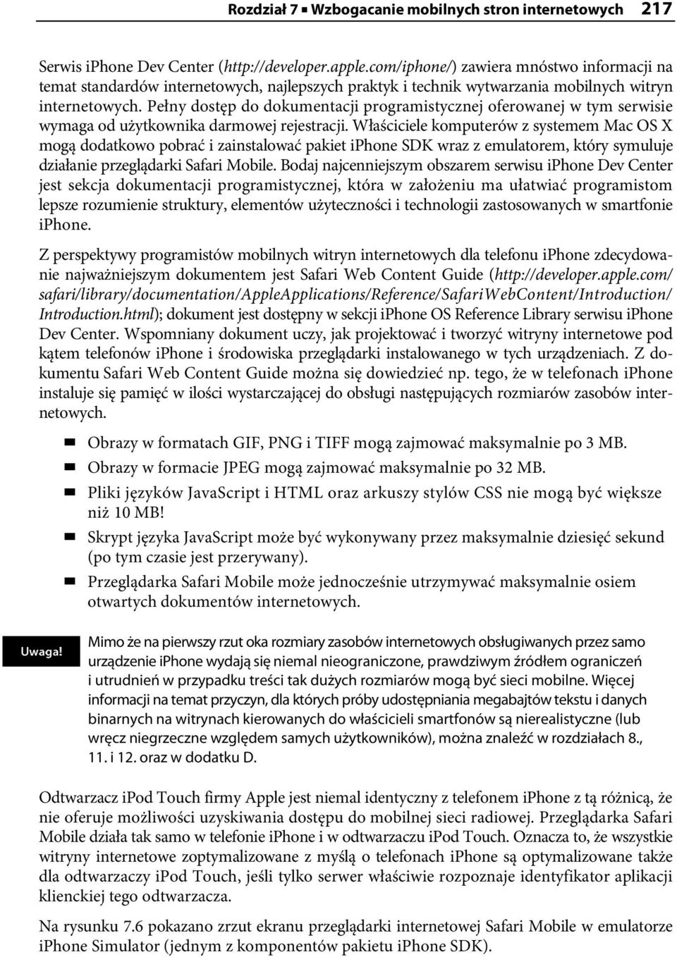 Pełny dostęp do dokumentacji programistycznej oferowanej w tym serwisie wymaga od użytkownika darmowej rejestracji.