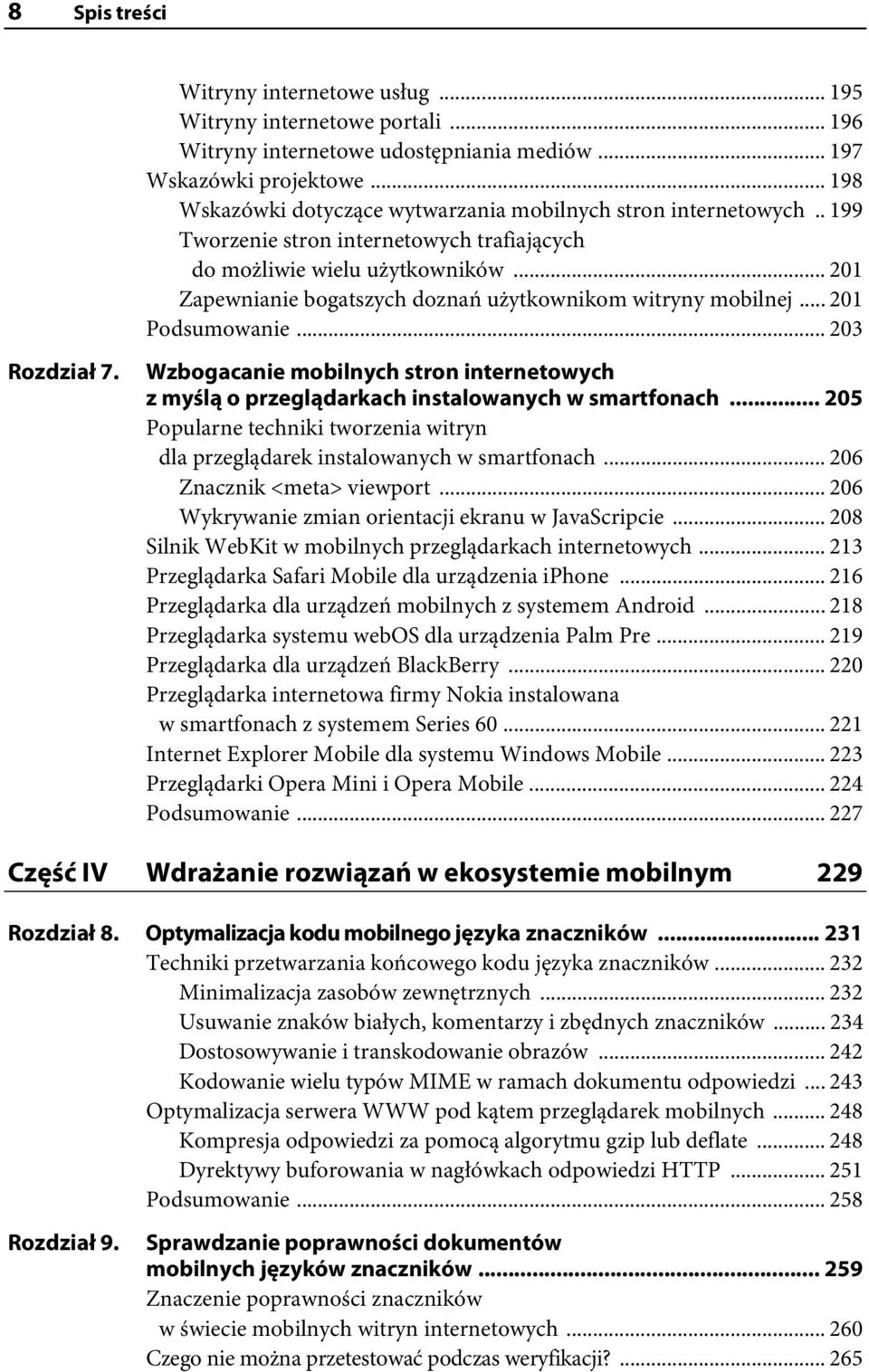 .. 201 Zapewnianie bogatszych doznań użytkownikom witryny mobilnej... 201 Podsumowanie... 203 Rozdział 7.