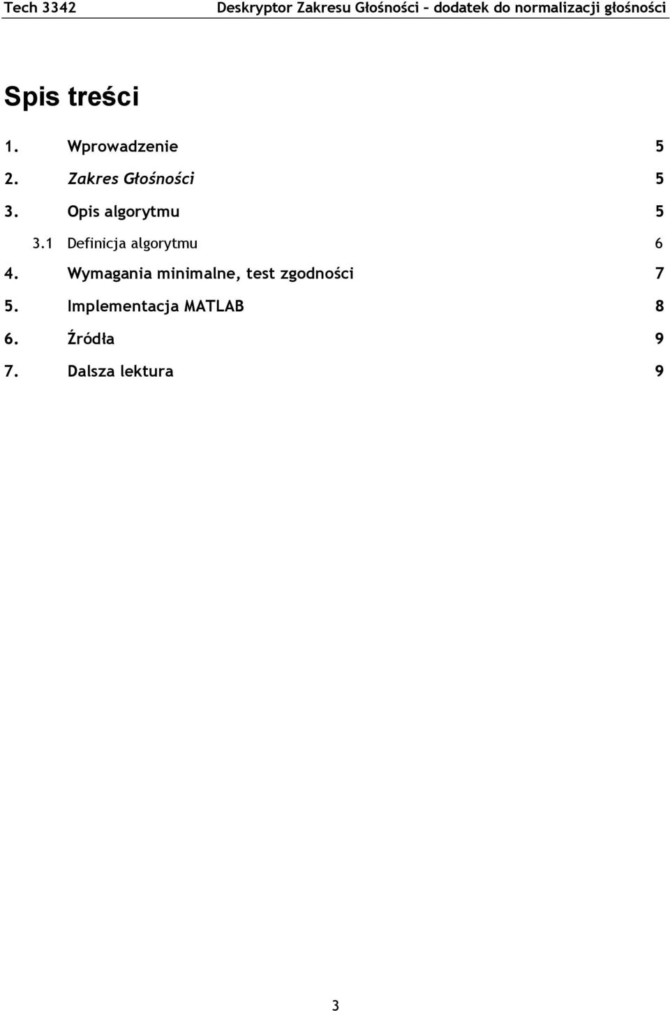 Opis algorytmu 5 3.1 Definicja algorytmu 6 4.