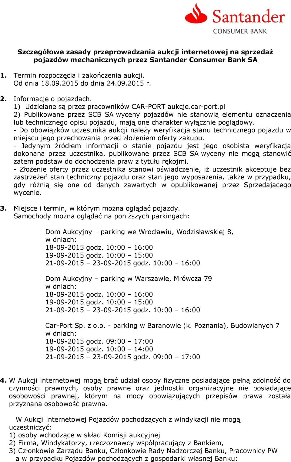 pl 2) Publikowane przez SCB SA wyceny pojazdów nie stanowią elementu oznaczenia lub technicznego opisu pojazdu, mają one charakter wyłącznie poglądowy.