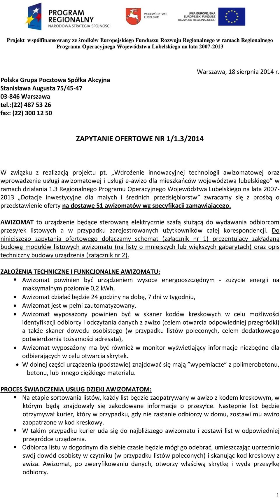 Wdrożenie innowacyjnej technologii awizomatowej oraz wprowadzenie usługi awizomatowej i usługi e-awizo dla mieszkańców województwa lubelskiego w ramach działania 1.