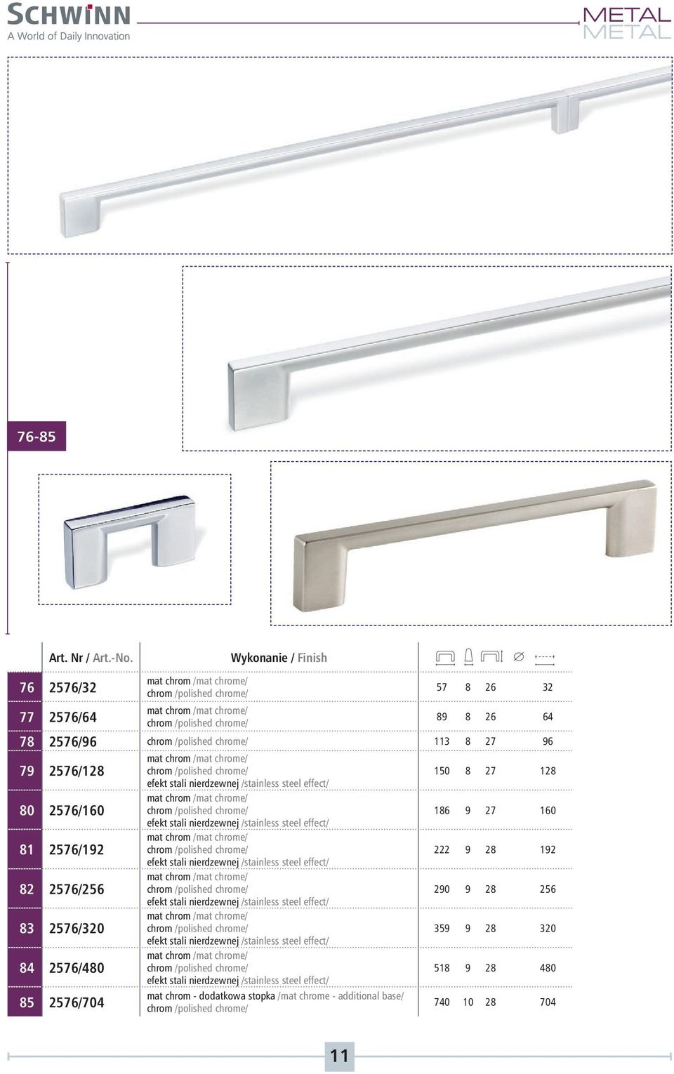 /stainless steel effect/ 82 2576/256 mat /mat e/ // 290 9 28 256 efekt stali nierdzewnej /stainless steel effect/ 83 2576/320 mat /mat e/ // 359 9 28 320 efekt stali nierdzewnej