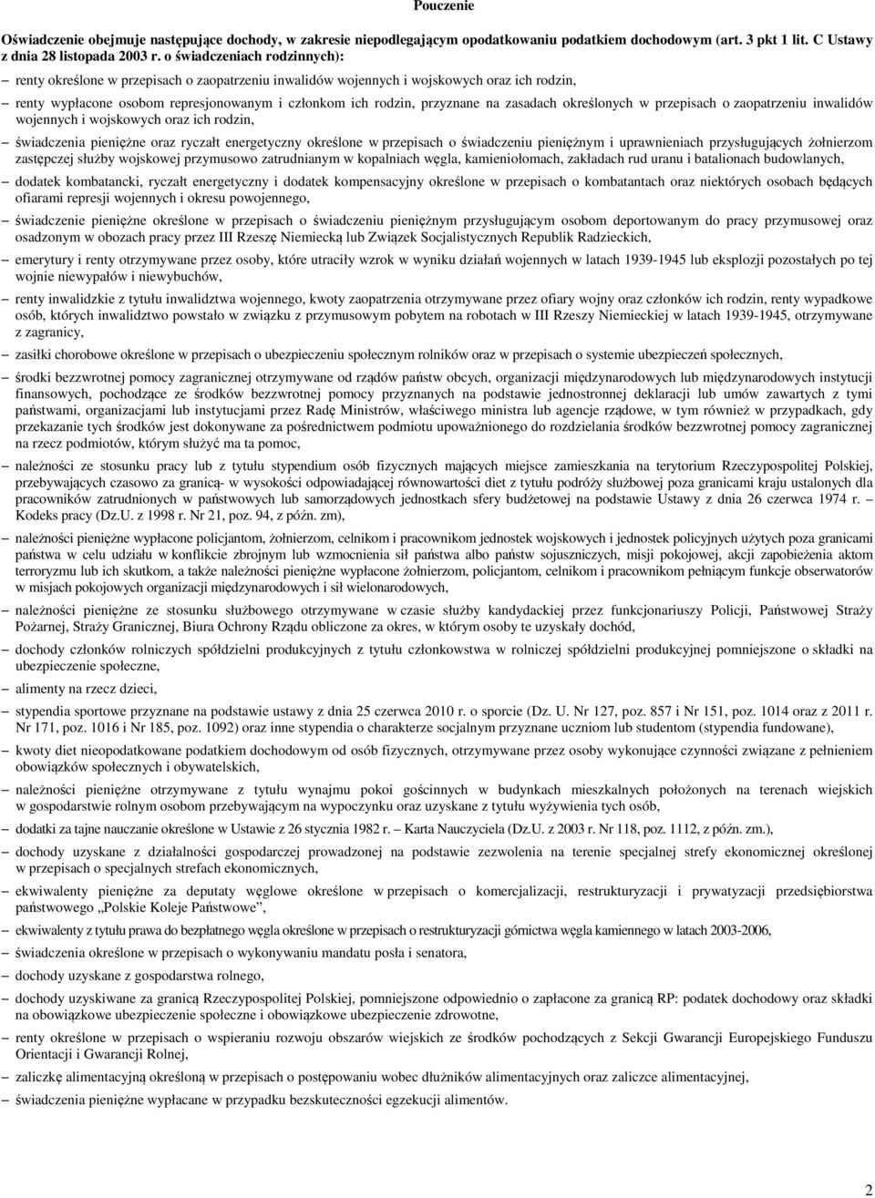 zasadach określonych w przepisach o zaopatrzeniu inwalidów wojennych i wojskowych oraz ich rodzin, świadczenia pieniężne oraz ryczałt energetyczny określone w przepisach o świadczeniu pieniężnym i