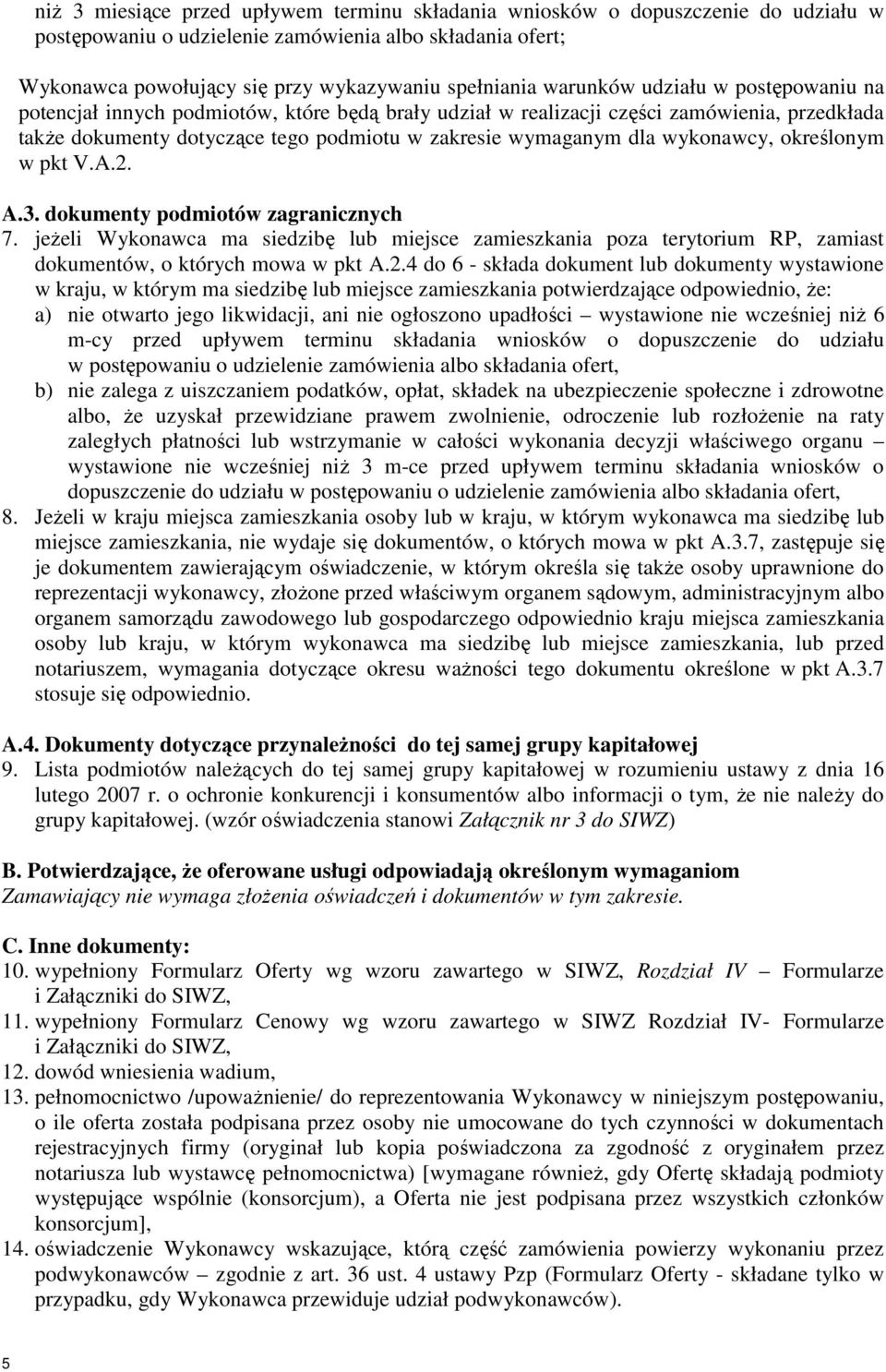 wykonawcy, określonym w pkt V.A.2.