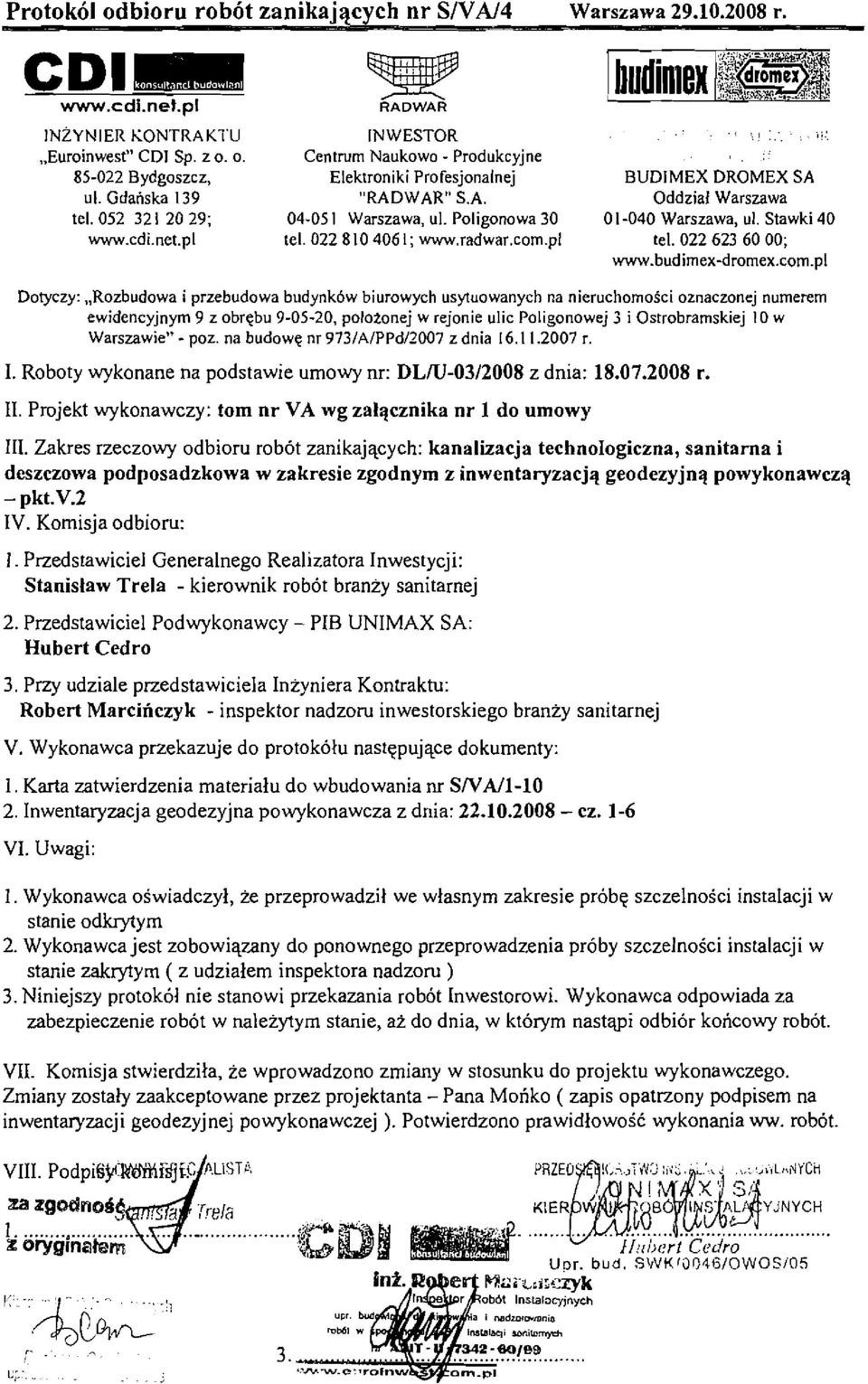 Stawki 40 www.cdi.net.pl tel. 022 810 406 I; www.radwar.com.pl tel. 022 623 60 00; www.budimex-drornex.com.pl.,.. Dotyczy:.