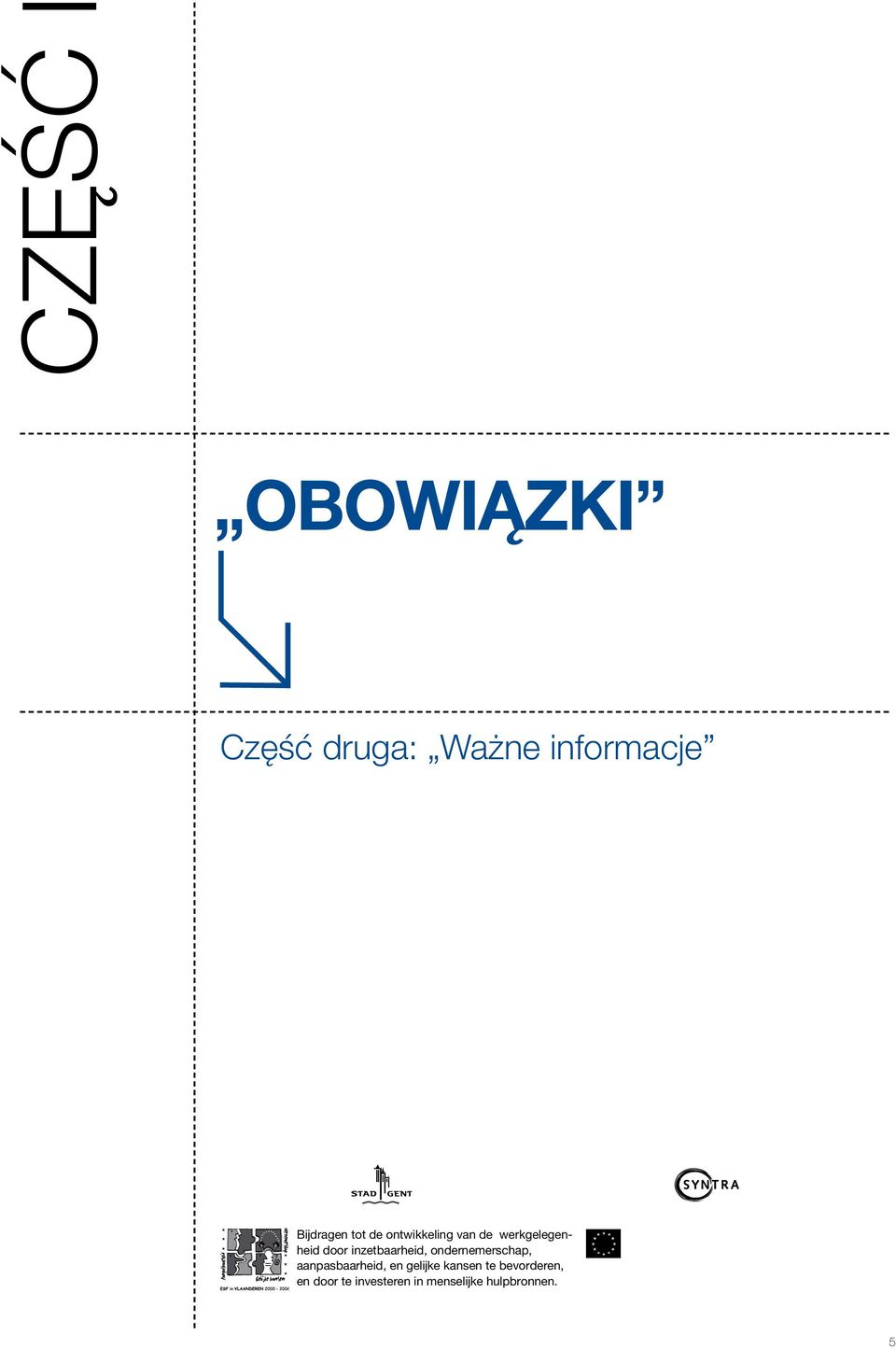 inzetbaarheid, ondernemerschap, aanpasbaarheid, en gelijke