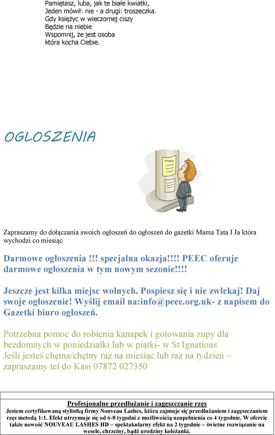 !!! PEEC oferuje darmowe ogłoszenia w tym nowym sezonie!!!! Jeszcze jest kilka miejsc wolnych. Pospiesz się i nie zwlekaj! Daj swoje ogłoszenie! Wyślij email na:info@peec.org.