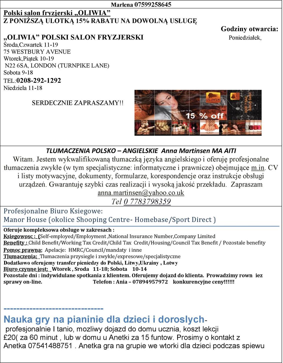 Jestem wykwalifikowaną tłumaczką języka angielskiego i oferuję profesjonalne tłumaczenia zwykłe (w tym specjalistyczne: inf