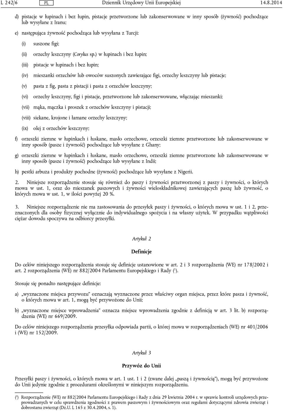 (ii) (iii) (iv) (v) (vi) suszone figi; orzechy leszczyny (Corylus sp.