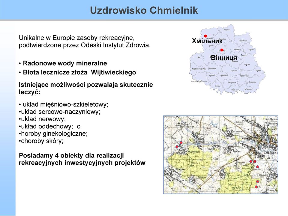 pozwalają skutecznie leczyć: układ mięśniowo-szkieletowy; układ sercowo-naczyniowy; układ nerwowy; układ