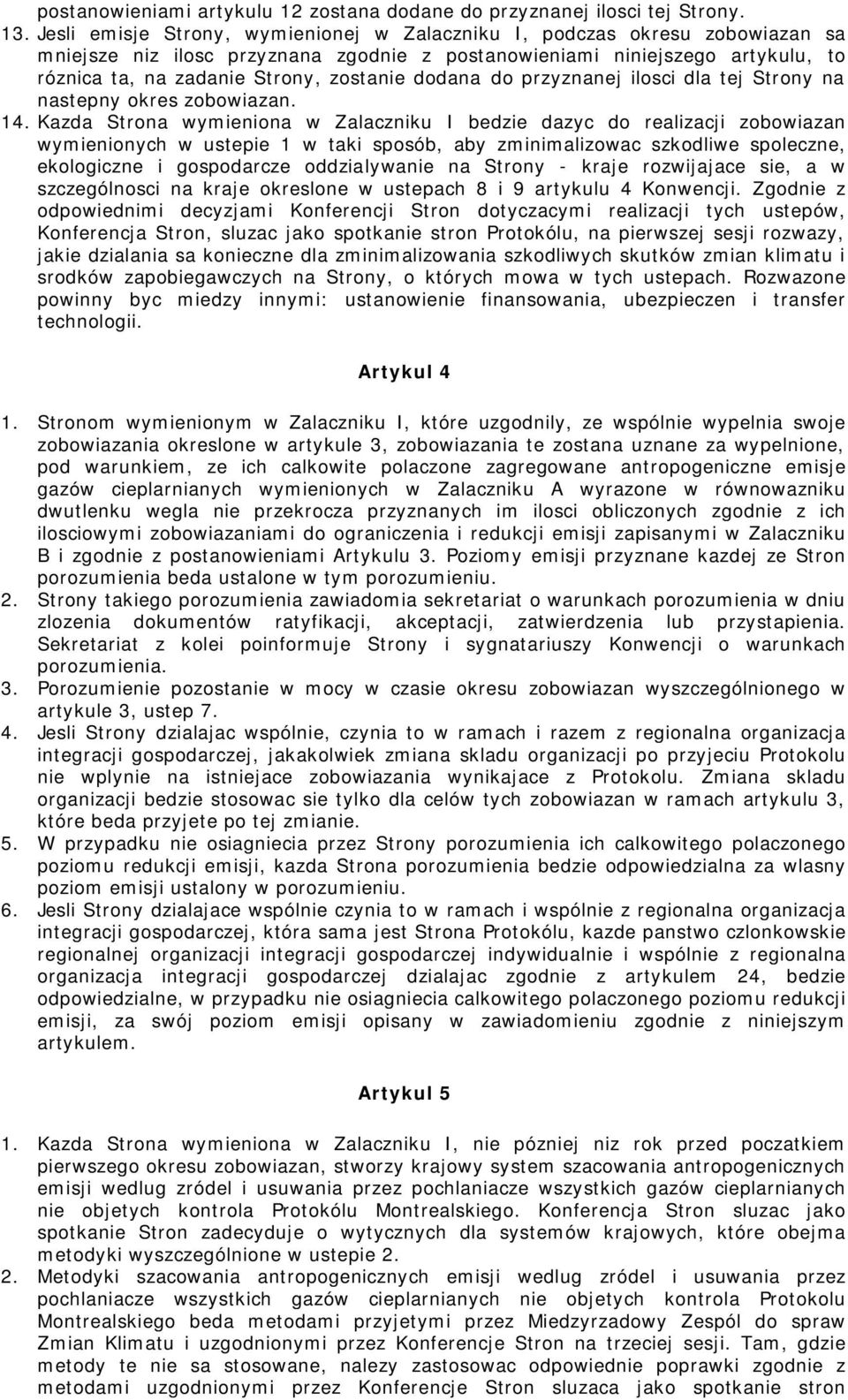 dodana do przyznanej ilosci dla tej Strony na nastepny okres zobowiazan. 14.