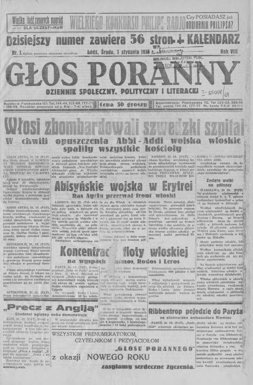 . ł (el,a lo },- - ~500cg f}( I~ Administracja! Piotrkowska 70. 'Tel 222-22,266-66 śroszg I Tel. nocne 144-44, 177-77 Nr. konta P.K,O. S6,1Ei!