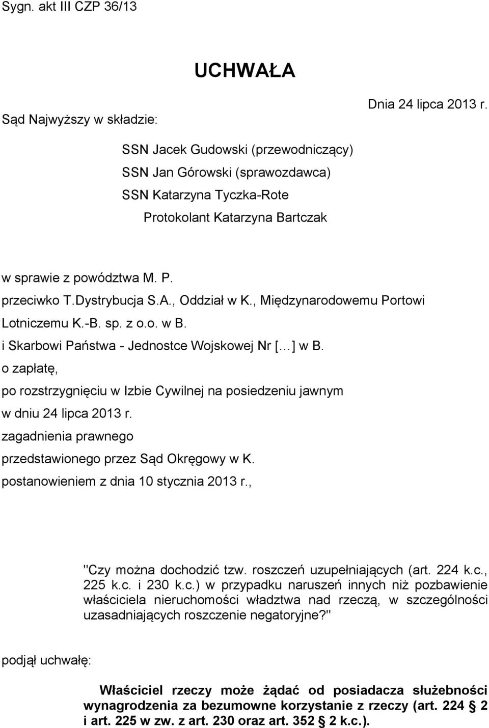 , Międzynarodowemu Portowi Lotniczemu K.-B. sp. z o.o. w B. i Skarbowi Państwa - Jednostce Wojskowej Nr [ ] w B.