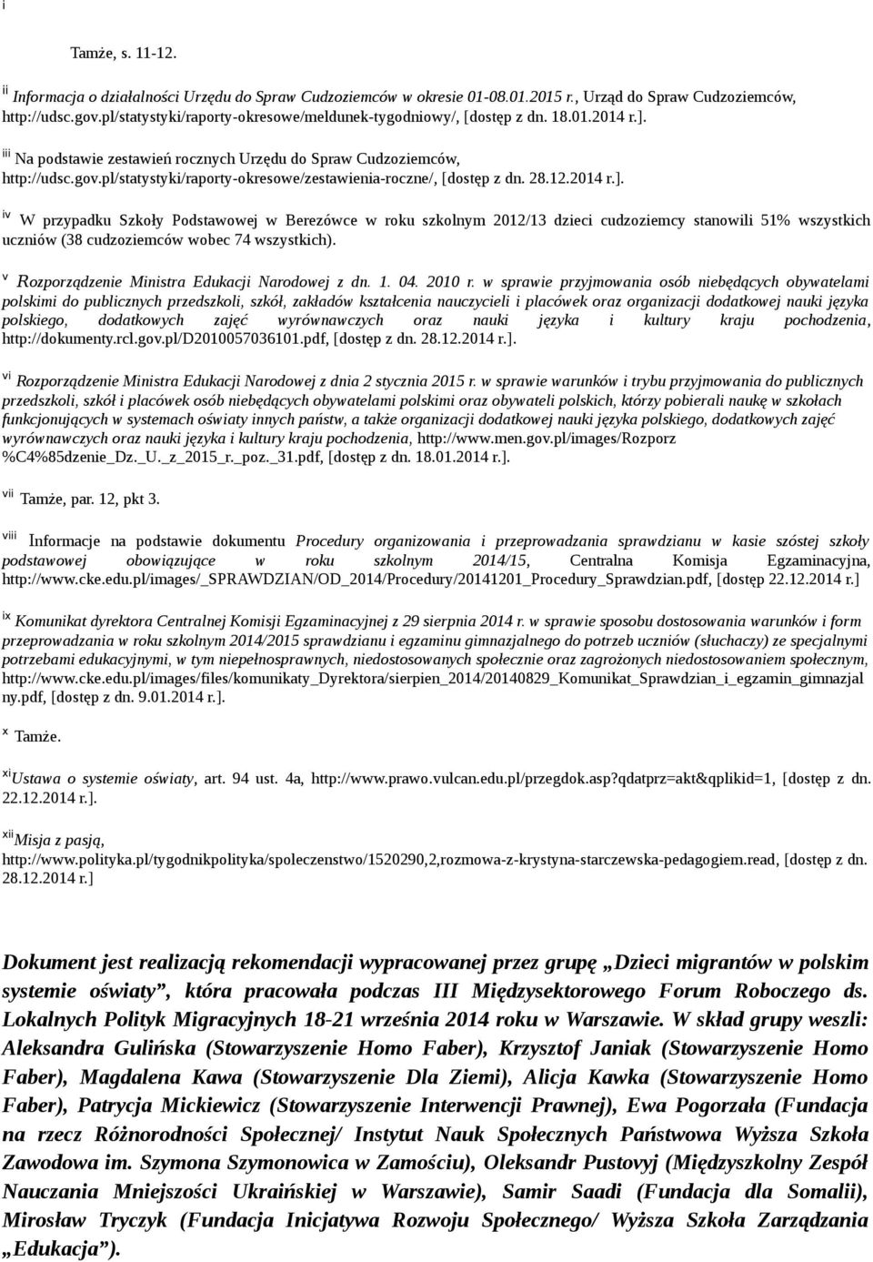 pl/statystyki/raporty-okresowe/zestawienia-roczne/, [dostęp z dn. 28.12.2014 r.].