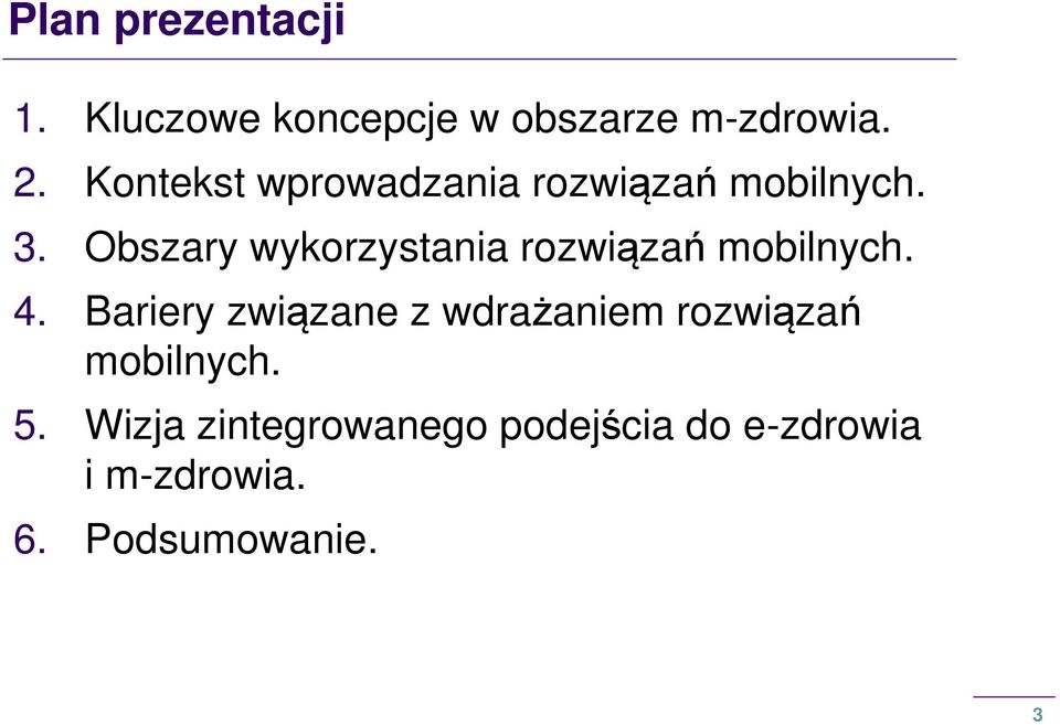 Obszary wykorzystania rozwiązań mobilnych. 4.