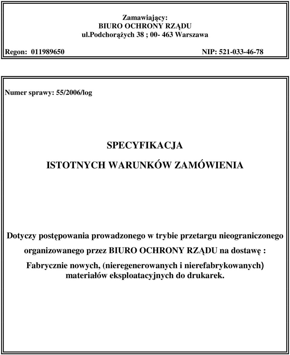 SPECYFIKACJA ISTOTNYCH WARUNKÓW ZAMÓWIENIA Dotyczy postępowania prowadzonego w trybie przetargu