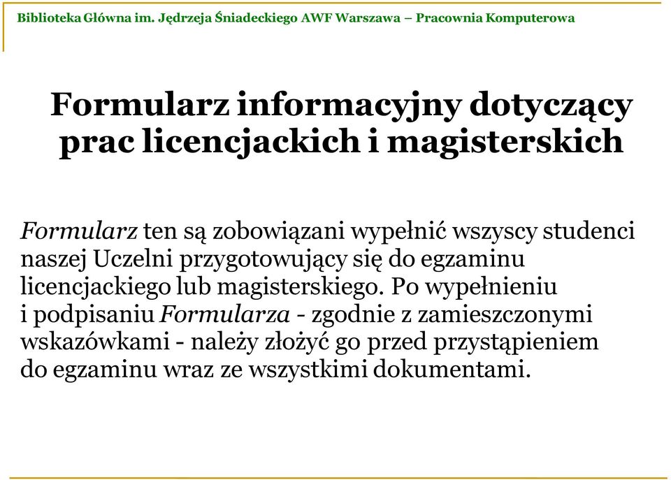 licencjackiego lub magisterskiego.