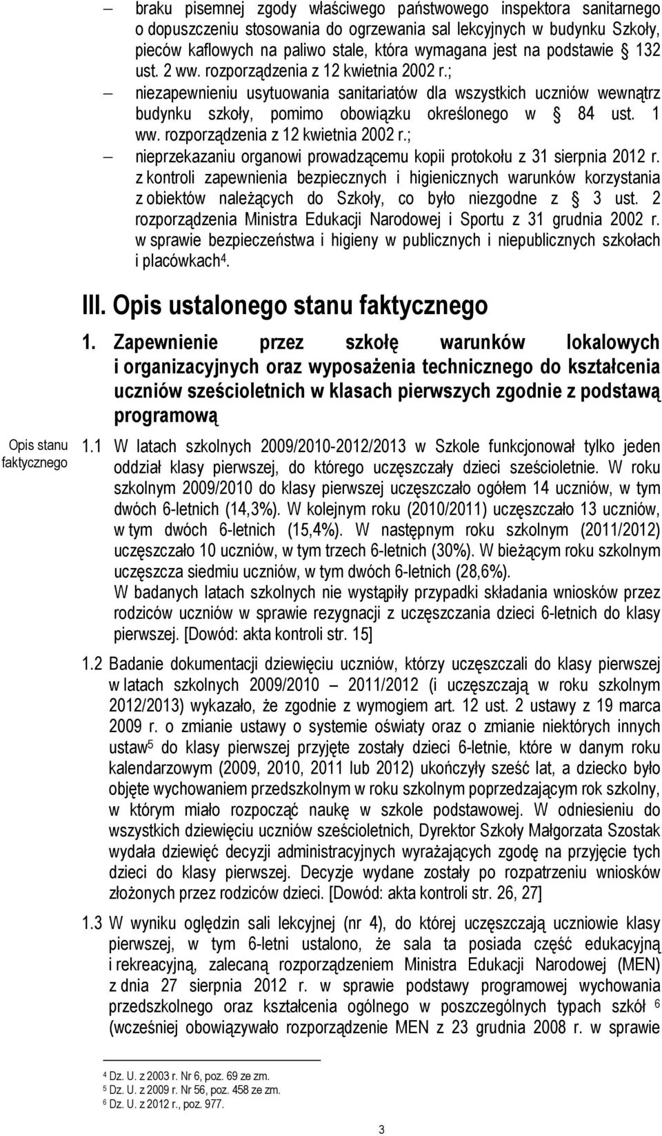 rozporządzenia z 12 kwietnia 2002 r.; nieprzekazaniu organowi prowadzącemu kopii protokołu z 31 sierpnia 2012 r.