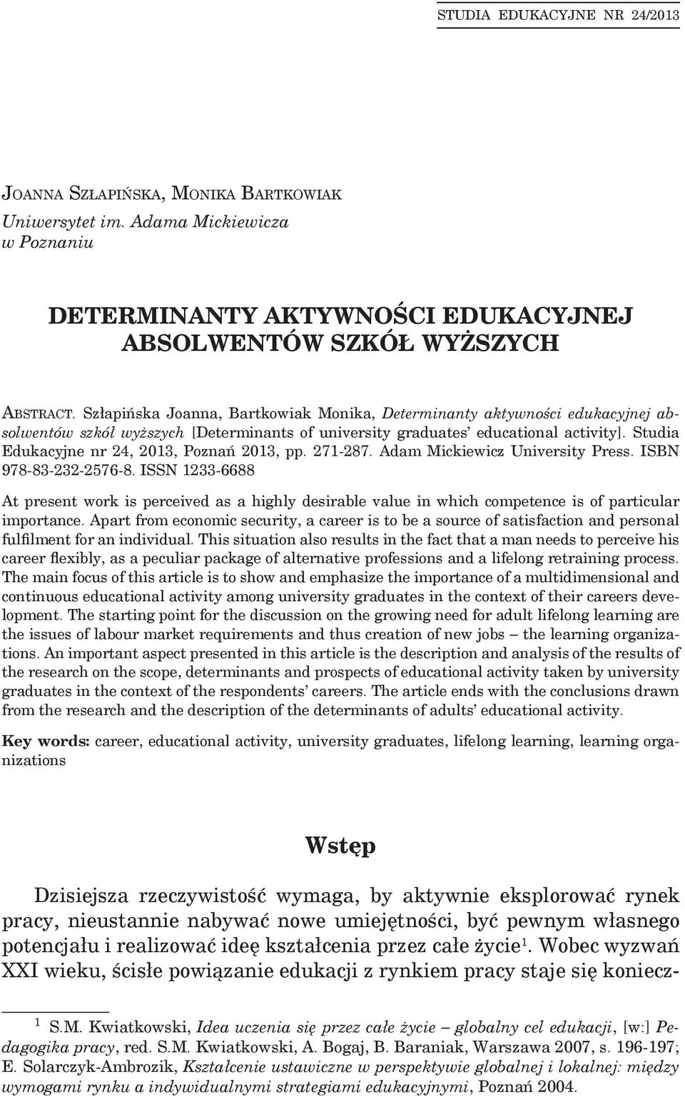 Studia Edukacyjne nr 24, 2013, Poznań 2013, pp. 271-287. Adam Mickiewicz University Press. ISBN 978-83-232-2576-8.