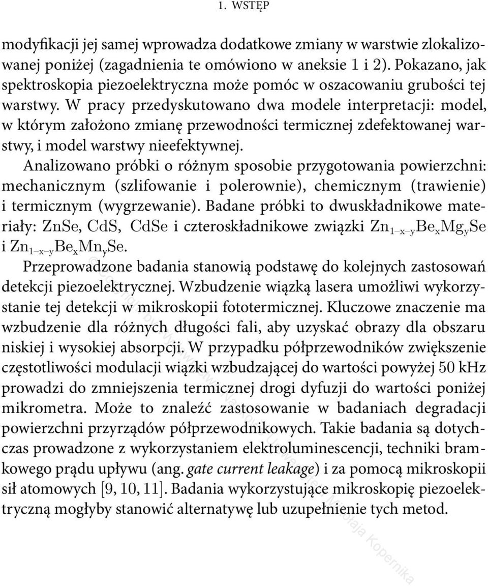 W pracy przedyskutowano dwa modele interpretacji: model, w którym założono zmianę przewodności termicznej zdefektowanej warstwy, i model warstwy nieefektywnej.