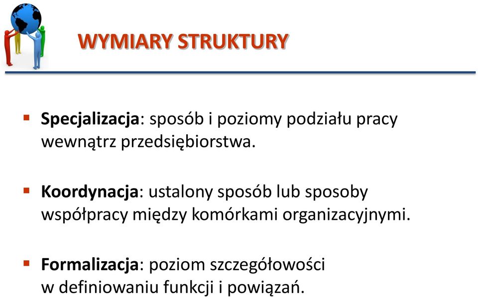 Koordynacja: ustalony sposób lub sposoby współpracy między