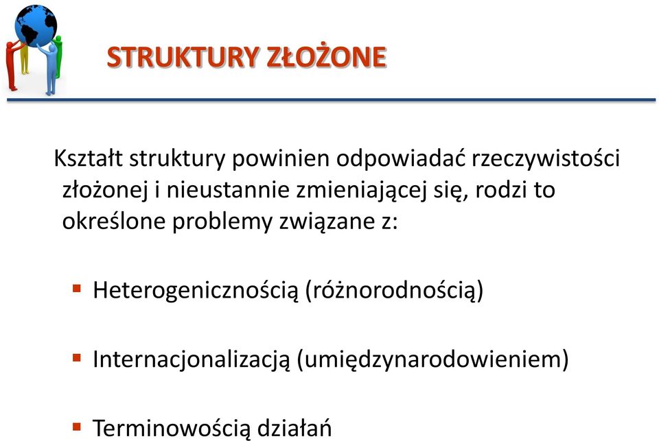 to określone problemy związane z: Heterogenicznością