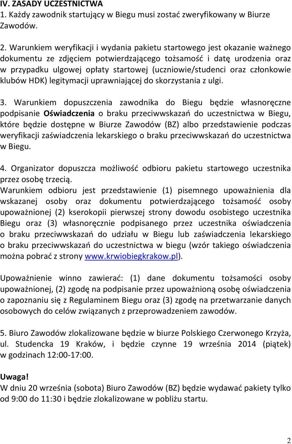 (uczniowie/studenci oraz członkowie klubów HDK) legitymacji uprawniającej do skorzystania z ulgi. 3.