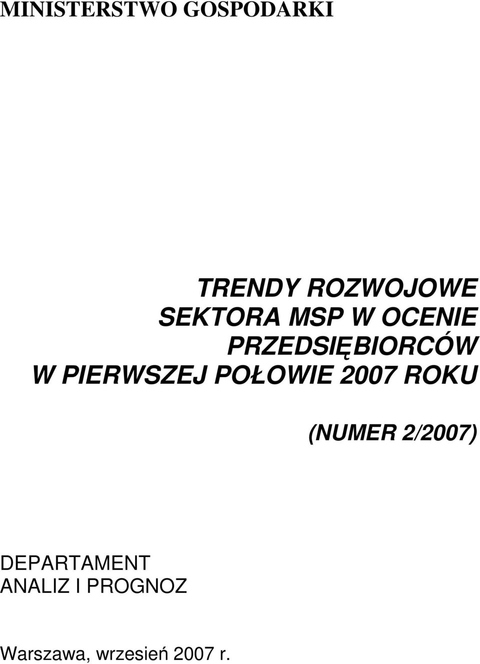 PIERWSZEJ POŁOWIE 2007 ROKU (NUMER 2/2007)