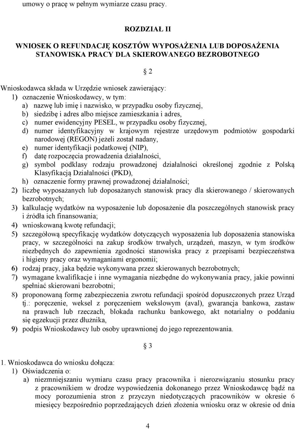 tym: a) nazwę lub imię i nazwisko, w przypadku osoby fizycznej, b) siedzibę i adres albo miejsce zamieszkania i adres, c) numer ewidencyjny PESEL, w przypadku osoby fizycznej, d) numer