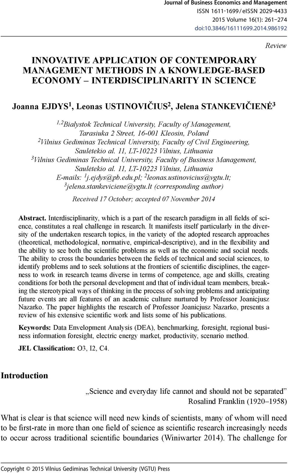 Bialystok Technical University, Faculty of Management, Tarasiuka 2 Street, 16-001 Kleosin, Poland 2 Vilnius Gediminas Technical University, Faculty of Civil Engineering, Saulėtekio al.