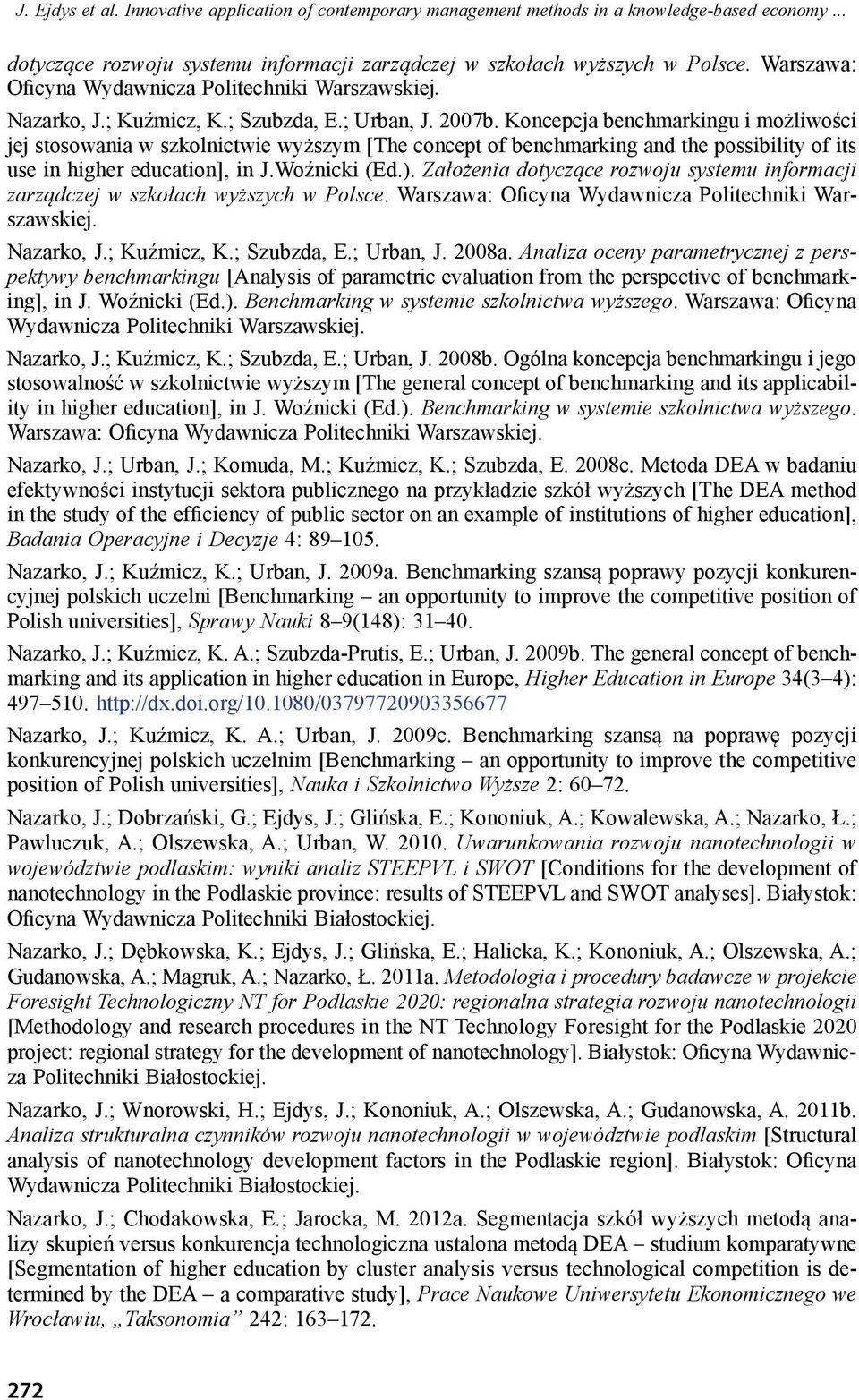 Koncepcja benchmarkingu i możliwości jej stosowania w szkolnictwie wyższym [The concept of benchmarking and the possibility of its use in higher education], in J.Woźnicki (Ed.).