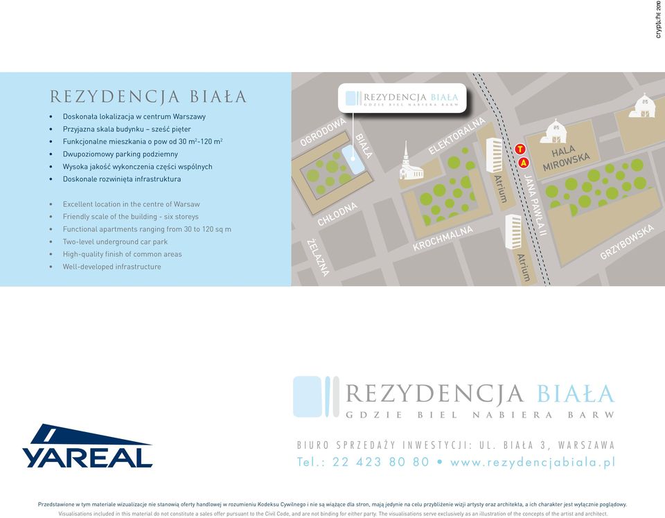 Warsaw Friendly scale of the building - six storeys Functional apartments ranging from 30 to 120 sq m Two-level underground car park High-quality finish of common areas Well-developed infrastructure